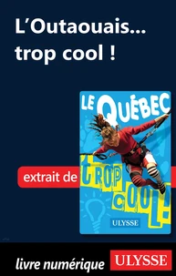 L'Outaouais... trop cool !
