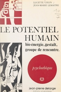 Lucette Colin et Jean-Marie Lemaître - Le potentiel humain.
