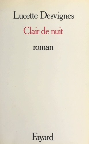 Clair de nuit. Roman