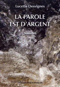 La parole est d'argent