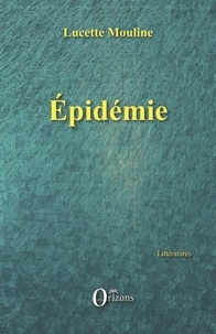 Lucette Mouline - Epidémie.