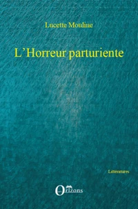 L'horreur parturiente