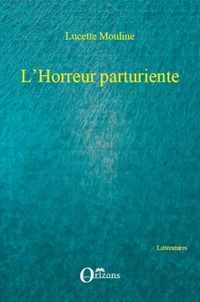 L'horreur parturiente