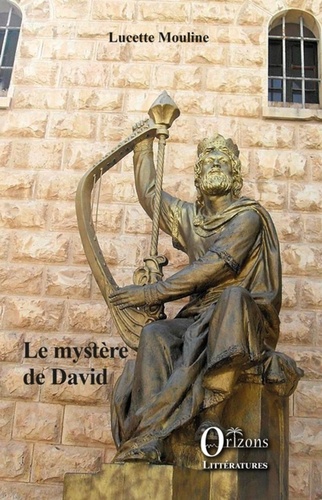 Lucette Mouline - Le mystère de David.