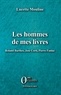 Lucette Mouline - Les hommes de mes livres - Roland Barthes, José Corti, Pierre Fanlac.