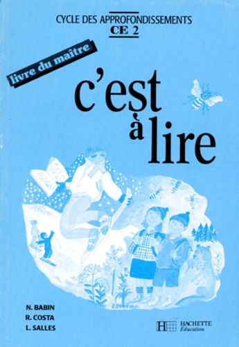 Lucette Salles et Norbert Babin - C'Est A Lire Ce2. Livre Du Maitre.