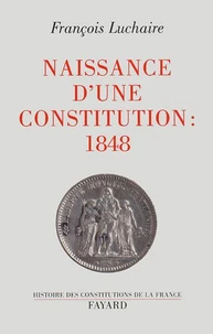 Naissance d'une Constitution : 1848