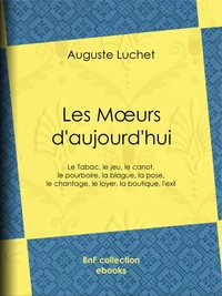 Les moeurs d'aujourd'hui