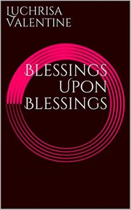Blessings Upon Blessings