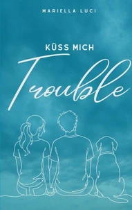 Küss mich Trouble