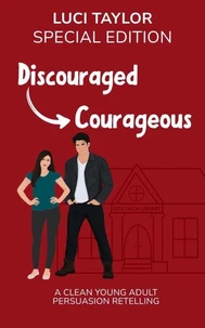Discouraged to Courageous