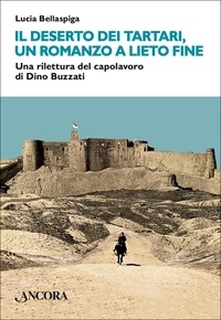 Lucia Bellaspiga - Il deserto dei Tartari, un romanzo a lieto fine.