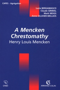 Lucia Bergamasco et Claude Grimal - A Mencken Chrestomathy - Henri Louis Mencken.