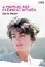 Lucia Berlin - A Manual for Cleaning Women - Selected Stories.