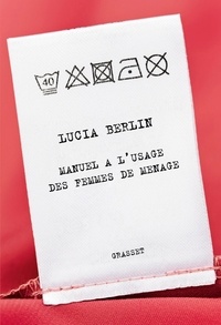 Lucia Berlin - Manuel à l'usage des femmes de ménage.