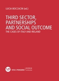Lucia Boccacin - Third sector, partnerships and social outcome. The cases of Italy and Ireland.