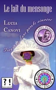  Lucia Canovi - Le Lait Du Mensonge.