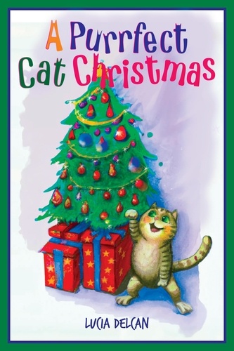  Lucia Delcan - A Purrfect Cat Christmas: A Heartwarming Picture Book for Kids.