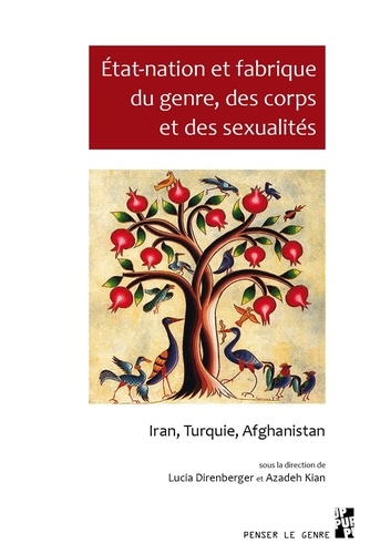 Etat-nation et fabrique du genre, des corps et des sexualités. Iran, Turquie, Afghanistan