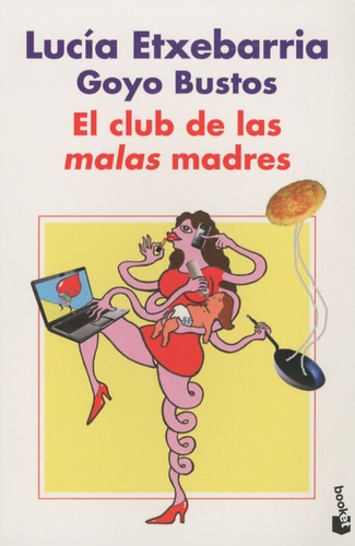 Lucía Etxebarria - El club de las malas madres.