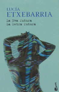 La Eva Futura ; La Letra Futura