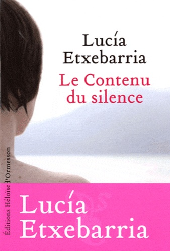 Lucía Etxebarria - Le Contenu du silence.