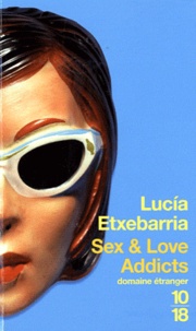 Lucía Etxebarria - Sex & love addicts.