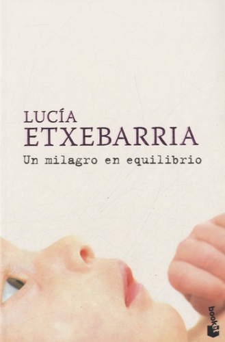 Lucía Etxebarria - Un milagro en equilibrio.