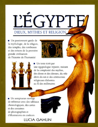 Lucia Gahlin - L'Egypte. Dieux Mythes Et Religion.
