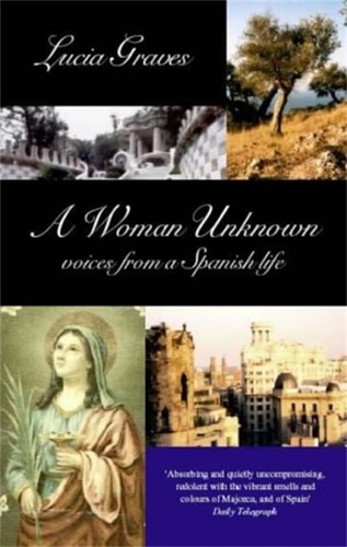 A Woman Unknown. Voices from a Spanish Life