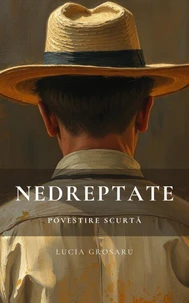 Nedreptate: Povestire Scurtă