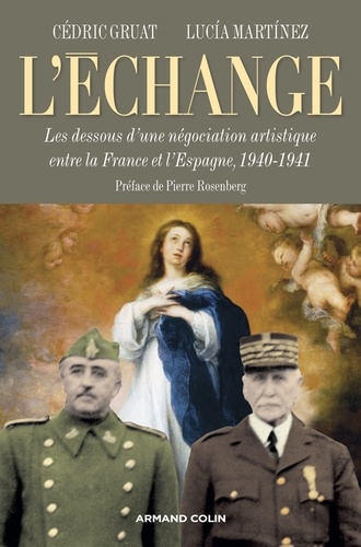 L'Echange. Les dessous d'une négociation artistique entre la France et l'Espagne (1940-1941)
