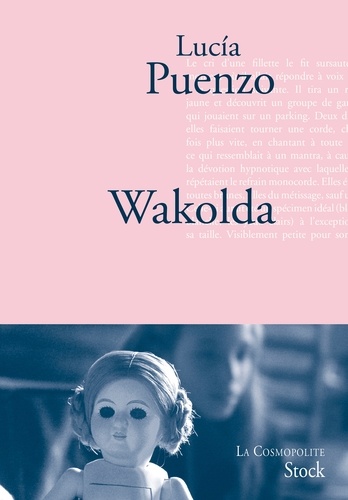 Wakolda. Traduit de l’espagnol (Argentine) par Anne Plantagenet