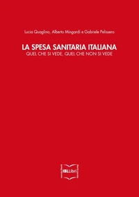 La spesa sanitaria italiana. Quel che si vede, quel che non si vede