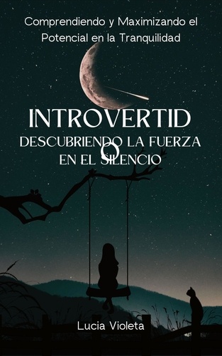  Lucia Violeta - Introvertido - Descubriendo la Fuerza en el Silencio.