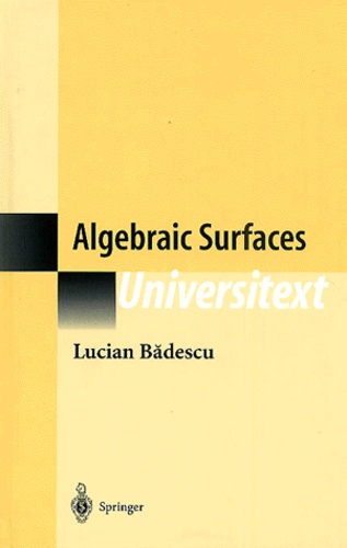 Lucian Badescu - Algebraic Surfaces.