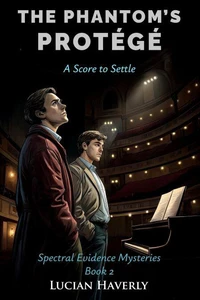 The Phantom's Protégé: A Score to Settle