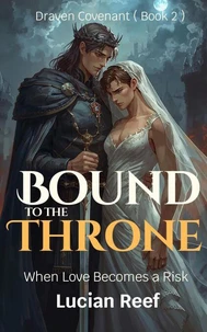 Bound to the Throne: When Love Becomes a Risk