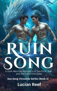 Ruin Song: A Dark Merman Romance of Sacrifice, War, and the Fall of the Deep