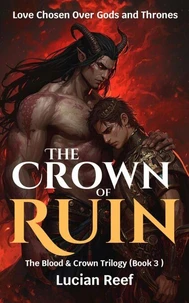 The Crown of Ruin: Love Chosen Over Gods and Thrones