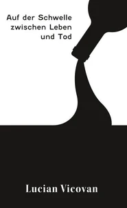 Auf der Schwelle zwischen Leben und Tod