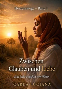 Herzenswege Band 1 - Zwischen Glauben und Liebe