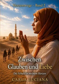 Herzenswege - Band 2 Zwischen Glauben und Liebe