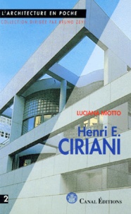 Luciana Miotto - Henri E. Ciriani. Cesures Urbaines Et Espaces Filants.