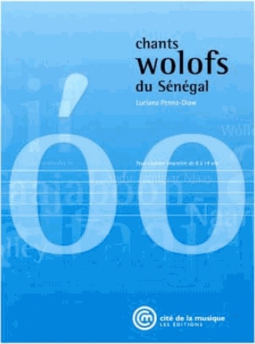 Luciana Penna-Diaw - Chants wolofs du Sénégal. 1 CD audio