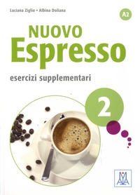 Luciana Ziglio et Albina Doliana - Nuovo Espresso A2 - Esercizi supplementari 2.