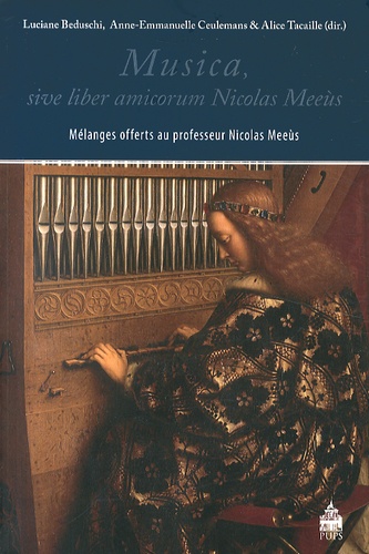 Luciane Beduschi et Anne-Emmanuelle Ceulemans - Musica, sive liber amicorum Nicolas Meeùs - Mélanges offerts au professeur Nicolas Meeùs.