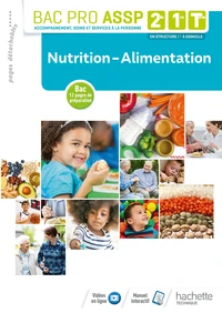 Nutrition-alimentation 2de, 1re, Tle Bac Pro ASSP