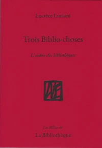 Trois biblio-choses