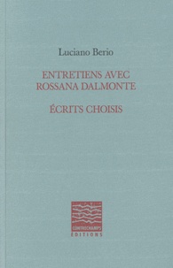 Luciano Berio - Entretiens avec Rossana Dalmonte - Ecrits choisis.